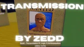 Transmission Music Video🤑🗣️ (Transmission - Zedd) -🤑1K SUBSCRIBER SPECIAL🤑-