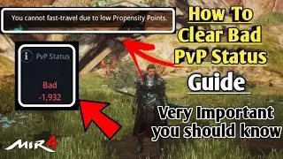 Mir 4 | How To Clear Bad PvP Status  | You Should  Know Very important For Fast Travel