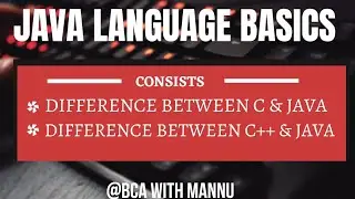 Difference between C , C++ & Java ||Java Language Basics|| 