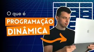 O que é programação dinâmica?