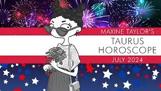 Taurus July 2024 Astrology Horoscope Forecast