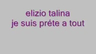 elizio talina  je suis prete a tout