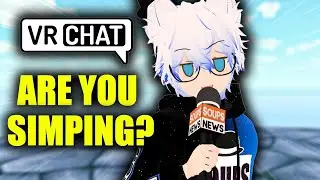 Simps In VRChat