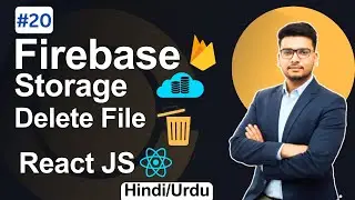 Remove Uploaded Files with Delete Button (2025 Guide) | React JS Firebase Storage