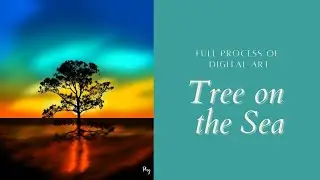 Timelapse Digital Art Tree on the sea (Full Process) With Relaxing Song & Rain Sound #digitalart