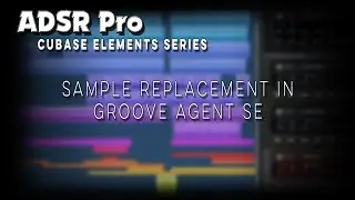 Sample Replacement in Groove Agent SE in Cubase Elements