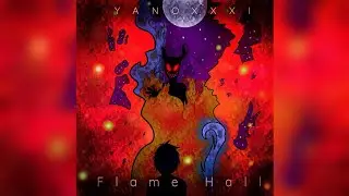 Yanoxxxi - Flame Hall