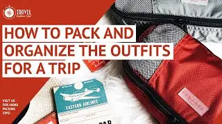 How to Pack and Organize Outfits for a Trip: Video 4/5