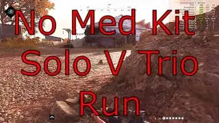 6 kill solo v trio no medkit run
