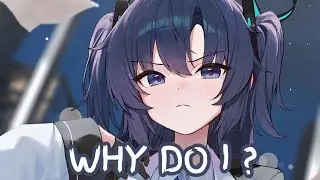 ♬  Nightcore - Why Do I (Lyrics) ♬