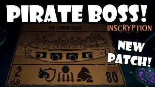 OFFICIAL PIRATE BOSS! It is AWESOME! | Inscryption Kaycee's mod