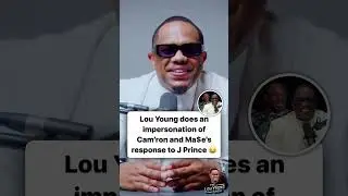 Lou Young impersonates Cam'ron and Mase