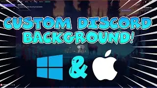[TUTORIAL] - How to get a CUSTOM BACKGROUND/THEME on DISCORD! *MAC AND WINDOWS* (LINK UPDATED!)