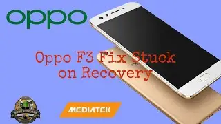 Oppo F3 Fix Stuck on Recovery