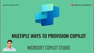 What are the multiple ways to provision a Copilot in Microsoft Copilot Studio?