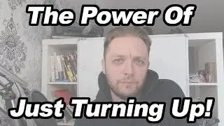 The Power Of Turning Up - Manc Entrepreneur - Episode 021