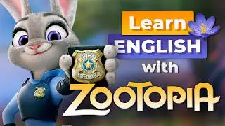 Learn English with ZOOTOPIA — New Lesson!