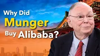 Why Charlie Munger Bought $37M of Alibaba Stock