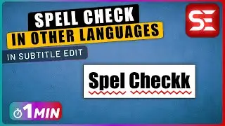 How to SPELL CHECK Subtitles in Other Languages   Subtitle Edit Tutorials