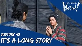Like a Dragon:  Ishin! - Substory 43: It's a Long Story