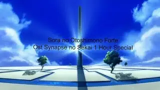 Sora no Otoshimono Forte OST Synapse no Sekai 1 Hour Special