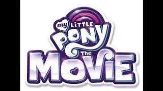 It's Time to be Awesome - MLP Movie (TEMP SINGERS)