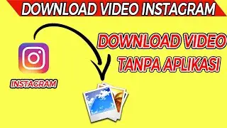 Cara Download Video Instagram Tanpa Aplikasi 2020 TERBARU ....!!!