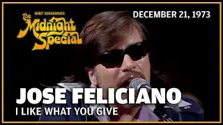 I Like What You Give - Jose Feliciano | The Midnight Special