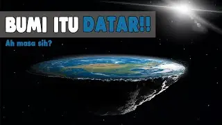Bumi Datar Atau Bumi Bulat, Ini Cara Membuktikannya Menurut Aristoteles || Flat Earth