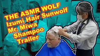🐺✂️ASMR Barber Mr. Miwa from Izumi Hair Sunwolf - Patrick's Shampoo Preview Trailer