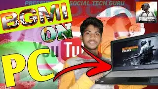 BGMI on PC , How to download BGMI on laptop