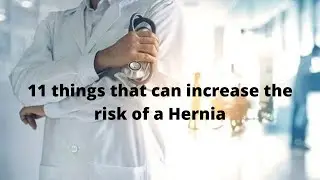 11 things that can increase risk of a hernia #shorts