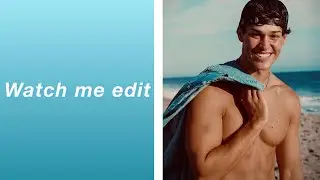 Watch me edit