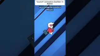 33. Kotlin's 'launch' Coroutine Builder under 1 minute 🚀 | BackToCoding Shorts