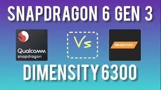 Snapdragon 6 gen 3 vs MediaTek Dimensity 6300