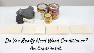 Do You Really Need Wood Conditioner? An Experiment