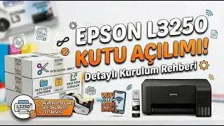 Epson ecotank L3250 kutu açılımı ve ilk kurulum detaylı anlatım