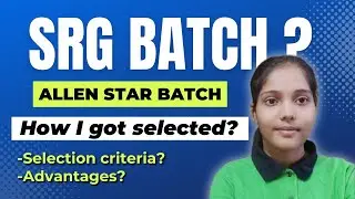 Allen SRG Batch All Details || My experience in SRG batch? 