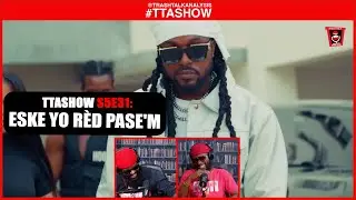 #TTASHOW S5E31: ESKE YO RÈD PASE'M