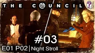 The Council. Full walkthrough || E01P02. Night Stroll. No commentary.