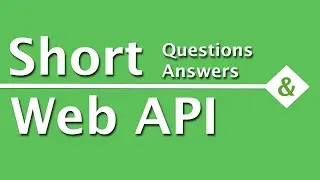 WebAPI Interview Questions & Answers | Short Questions (1)