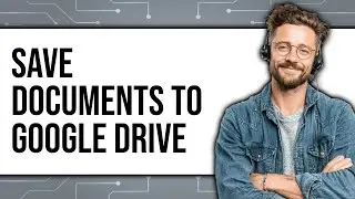 How To Save Documents To Google Drive 2025 (Only Way)