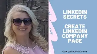 How to Create a Company Page on LinkedIn! I Personal vs Company Page on LinkedIn...