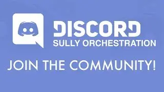A DISCORD SERVER?! - Sully Orchestration