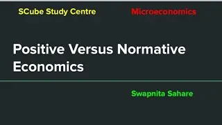 Positive Versus Normative Economics | #Microeconomics #BECC101 @SCubeStudyCentre