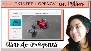 GUI con Tkinter y OpenCV en Python | Imágenes 🖼️