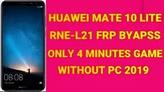 HUAWEI MATE 10 LITE (RNE-L21 8.0.0 344) FRP BYPASS 2019 WITHOUT PC NO TALKBACK NO APP FINAL SOLUTION