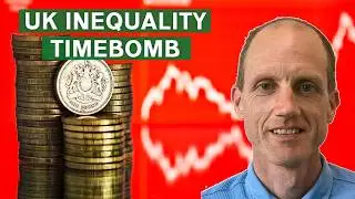 UK Wealth Inequality is Increasing and Its a Problem
