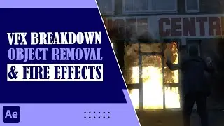 Fire Effects , Object Removal & Matte Painting in After Effects - VFX BREAKDOWN