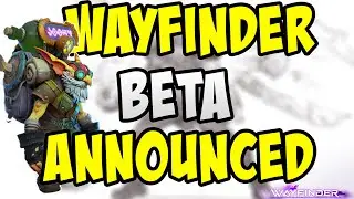 Wayfinder Beta Date Announced! | Beta, Early Access & Founder Pack info!